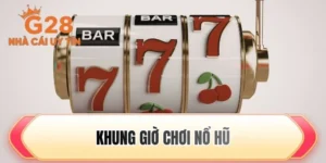 Khung giờ chơi nổ hũ